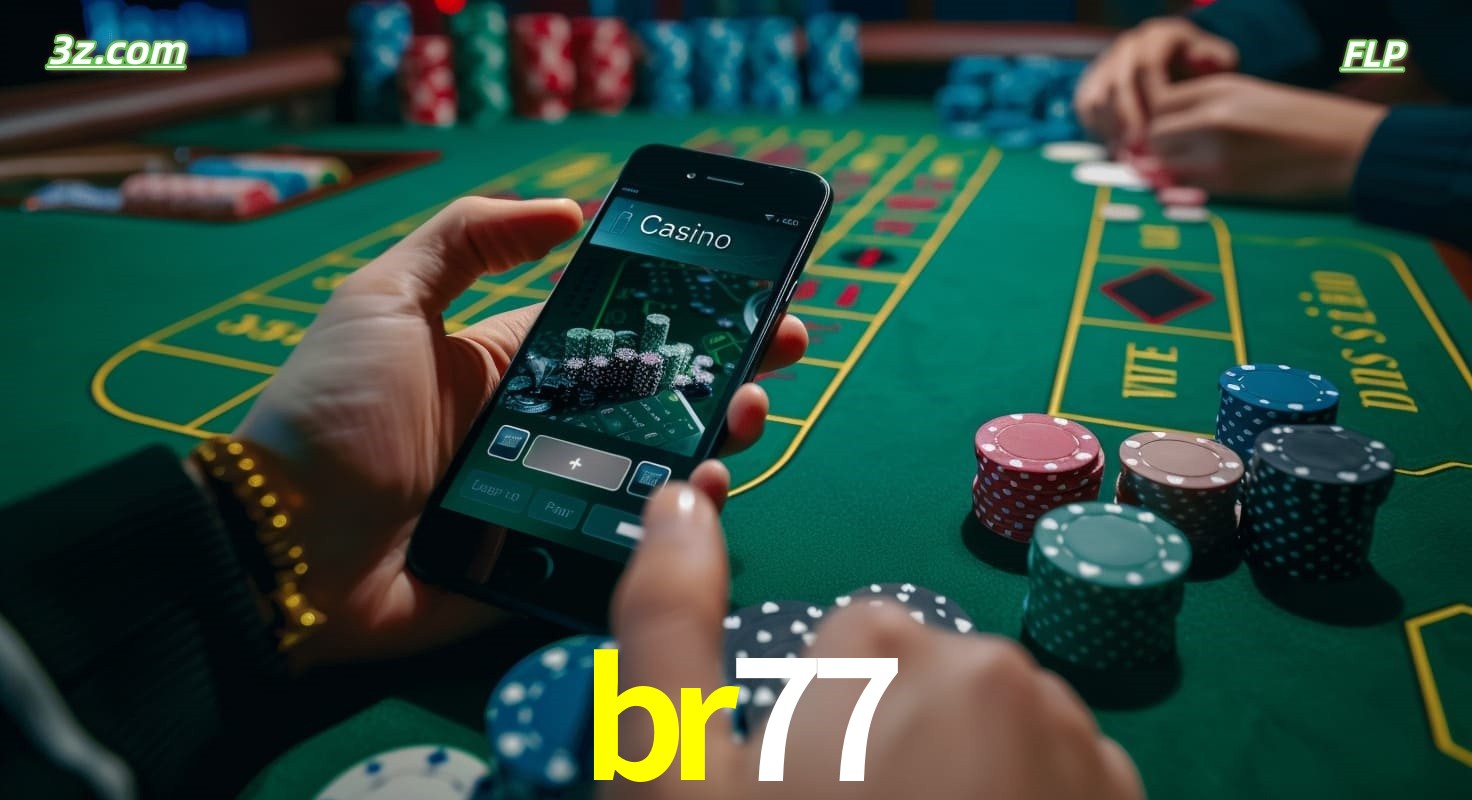 Cassino online br77 no Brasil com jogos de mesa e apostas pelo celular